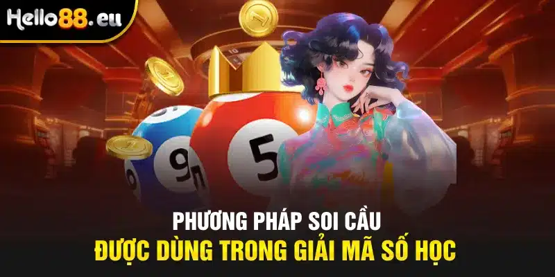 Phương pháp soi cầu được dùng trong giải mã số học